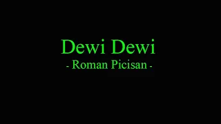 Dewi Dewi - Roman Picisan