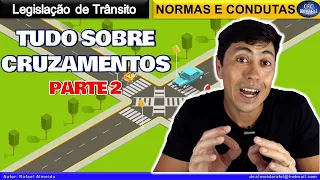 LEGISLAÇÃO DE TRÂNSITO - CRUZAMENTOS E NORMAS DE CIRCULAÇÃO parte 2