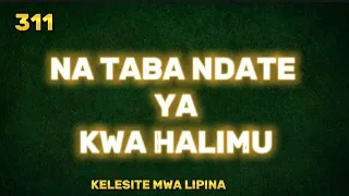 NA TABA NDATE YA KWA HALIMU- I AM SO GLAD THAT OUR FATHER