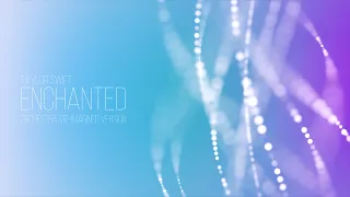 Taylor Swift - Enchanted (Orchestra/Re-Imagined Version) (Lyric Video)