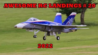 AWESOME RC LANDINGS - SPORTS & FIGHTER JETS ETC LANDINGS # 20 TBOBBORAP1 - 2022