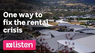 One way to fix the rental crisis | ABC News Daily Podcast