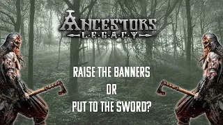 Raise the banners or put to the sword? | An Ancestors Legacy Review