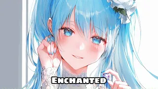 Taylor Swift - Enchanted [Nightcore]