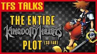 Kingdom Hearts Plot Summary - TFS Talks