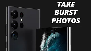 How To Take Burst Photos On Samsung Galaxy S23/S23+/S23 Ultra | Burst Mode
