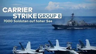 CARRIER STRIKE GROUP 8: 7000 Soldaten auf hoher See