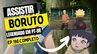 Boruto Episódio 198 Completo - LEGENDADO PT BR