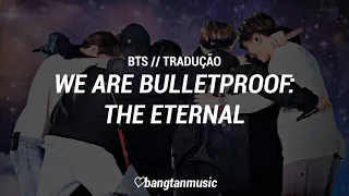 BTS || We Are Bulletproof: The Eternal || Tradução PT/BR