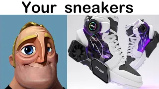 Mr Incredible becoming canny / your sneakers is