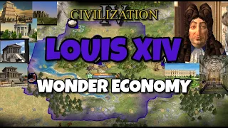 Civ 4 Immortal 77 | Louis XIV | Wonder Economy (Part 1)