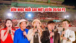 Ngôi Sao Miệt Vườn 20/4 P2: Ngọc Huyền, Châu Thanh, Bảo Chung hạnh phúc phục vụ hơn 2000 bà con