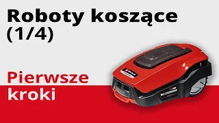 (1/4) Roboty koszące Einhell - pierwsze kroki