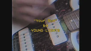 Young Lights - Your Gun (Official Video)