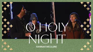 Hannah McClure | O Holy Night | Bethel Church