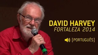 David Harvey: Direito à cidade e resistências urbanas @ Fortaleza (português)