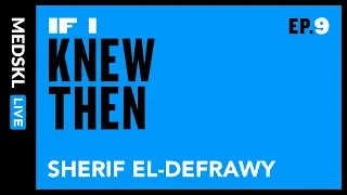 If I Knew Then - Sherif El-Defrawy