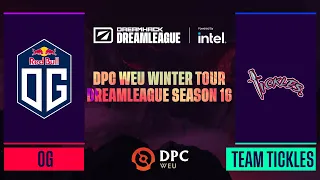 Dota2 - OG vs. Team Tickles - Game 1 - DPC WEU Winter Tour - DreamLeague Season 16