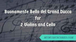 Buonamente Bello del Gran Ducca for 2 Violins and Cello