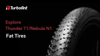 What to Know About the Electric Bike Fat Tires | TurboAnt Thunder T1/ Nebula N1