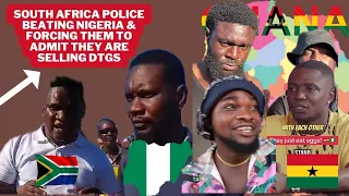 Ghana vs Nigeria & South Africa police beati Nigeria and forcing them to admit they are selling dtgs