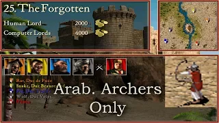 25. The Forgotten - Arab. Archers Only | Stronghold Crusader