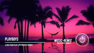 Playboys - Lejde (Fair Play & PP Project Remix)