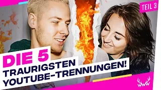 Die 5 TRAURIGSTEN YouTube-Trennungen! - Teil 3 | TOP 5