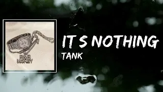 It’s Nothing Lyrics by Tank