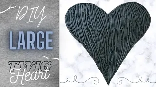 HOW TO MAKE A LARGE TWIG HEART | DIY | FREE WALL DECOR