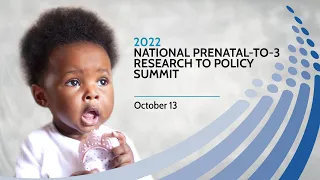 2022 National Prenatal-to-3 Research to Policy Summit