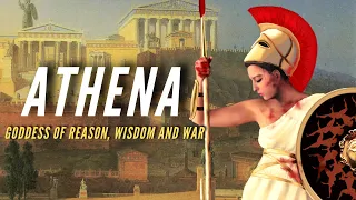 Athena - The Goddess of Wisdom, Reason and War - Greek Mythology