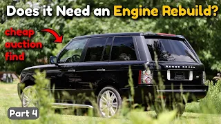 Does My Cheap Auction Range Rover Need an ENGINE REBUILD? [Range Rover Part 4]