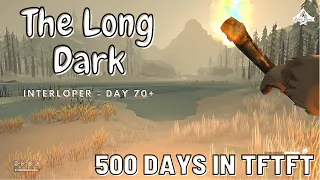 The Long Dark (v2.27) - 500 Days in TFTFT - EP 42: Getting Out of Dodge!