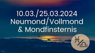 Wenn die Wellen hoch schlagen: Neu-/Vollmond/Mondfinsternis Fische/Waage 10.03./25.03.2024 ~ Podcast