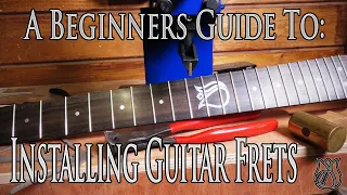 Beginners Guide on how to install Frets and do all the Fretwork on a (new) Guitar Neck.