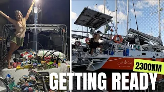 ⛵️How to get our boat and ourselves ready for a 2300 Nautical Miles Passage!! Ep.270