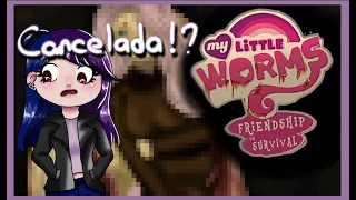 My Little Worms, la serie destruida por sus fans | Vania SSP