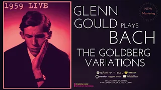 Bach - The Goldberg Variations, BWV 988 (Ct.rc.: Glenn Gould (Live 1959) / 2023 Remastered)