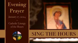 1.17.24 Vespers, Wednesday Evening Prayer of the Liturgy of the Hours, St. Anthony of the Desert