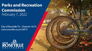 Parks & Recreation Commission of February 7, 2022 - City of Roseville, CA