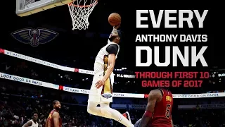 Every Anthony Davis Dunk from 2017 (First 10 Games)