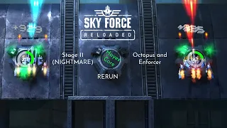 Sky Force Reloaded | Stage 11 (Nightmare) | Octopus and Enforcer | Hayes Core | Rerun