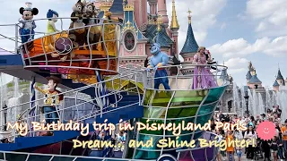 Beatrice's New Chapter | My Birthday Trip in Disneyland Paris - Dream... and Shine Brighter!