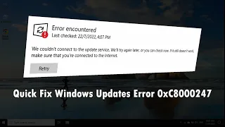 Quick Fix to Windows Updates Error 0xC8000247 || Window Error Code 0xc8000247 Solutions