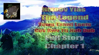 Ntxoov Yias  Thiab Cov Kwv Tij Nab Dub "Full Story" Chapter 1