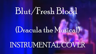 Blut/Fresh Blood (Dracula the Musical) — INSTRUMENTAL (VIOLIN+PIANO) COVER