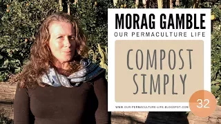 How to Compost Simply with Morag Gamble, Our Permaculture Life