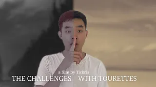 THE CHALLENGES WITH TOURETTES  | a TicKris film