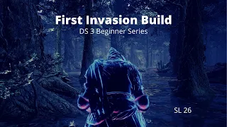 DS 3 | Beginner's Corner - Your First Invasion Build